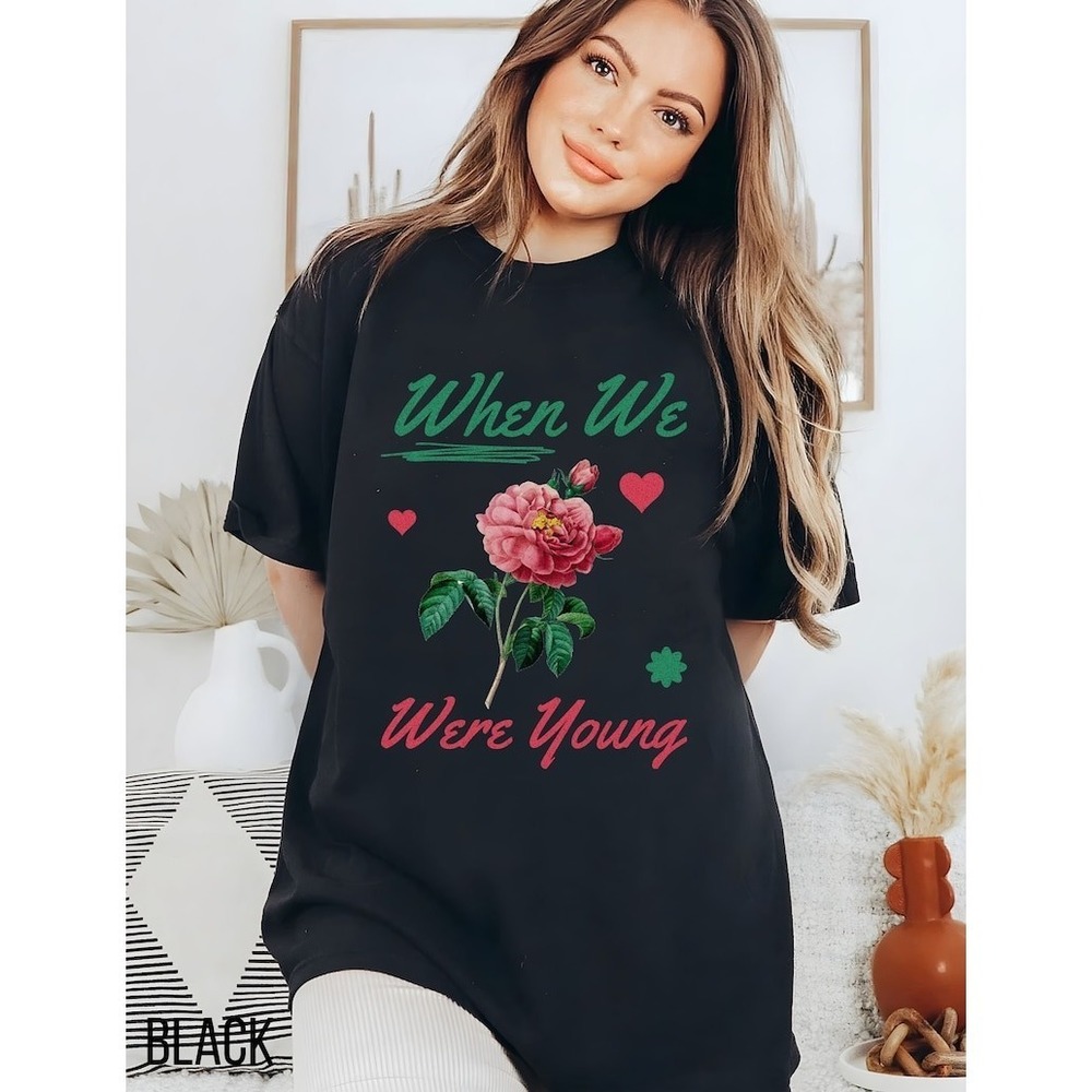 When We Were Young Shirt, Trendy Shirt For Fan, Adele Vintage Unisex T-Shirt